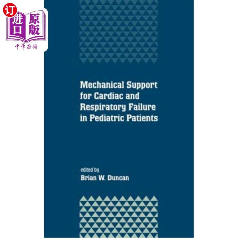 海外直订医药图书Mechanical Support for Cardiac and Respiratory Failure in Pediatric Patients 机械支持治疗小儿心肺功
