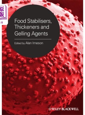 海外直订Food Stabilisers, Thickeners and Gelling Agents 食品稳定剂，增稠剂和胶凝剂