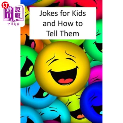 海外直订Jokes for Kids and How to Tell Them 孩子们的笑话和如何告诉他们