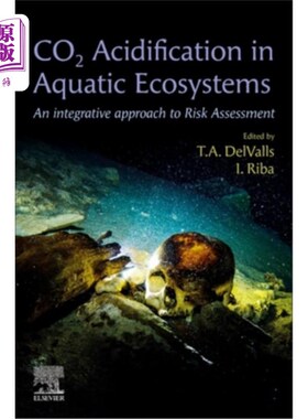 海外直订Co2 Acidification in Aquatic Ecosystems: An Integrative Approach to Risk Assessm 水生生态系统中的Co2酸化:风