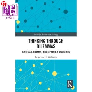 海外直订Thinking Through Dilemmas: Schemas, Frames, and Difficult Decisions思考困境:模式、框架和困难的决定