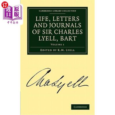 海外直订Life, Letters and Journals of Sir Charles Lyell, Bart, Volume 1 查尔斯·莱尔爵士的生平、书信和日记，巴特，第一卷