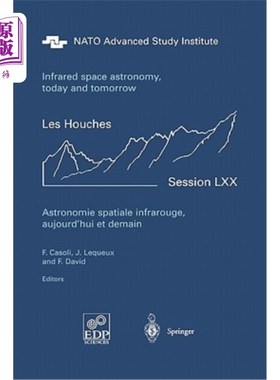 海外直订Astronomie Spatiale Infrarouge, Aujourd'hui Et Demain Infrared Space Astronomy,  《天文学空间红外天文学》，