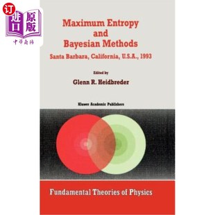 Santa U.S.A. Bayesian 海外直订Maximum Methods 最大熵和贝叶斯方法美国加利福尼 California and Entropy Barbara 1993