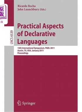 海外直订Practical Aspects of Declarative Languages: 13th International Symposium, Padl 2 陈述性语言的实践方面:第13