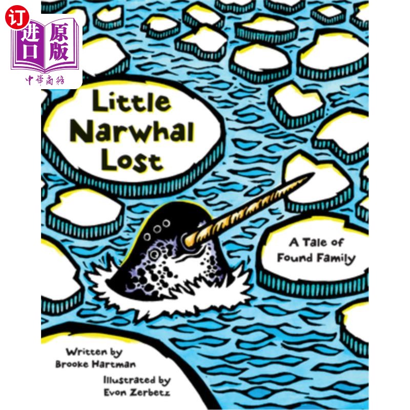 海外直订Little Narwhal Lost: A Tale of Found Family 迷失的小独角鲸：找到家人的故事