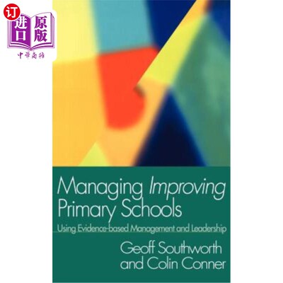 海外直订Managing Improving Primary Schools: Using Evidence-Based Management 改进小学管理：运用循证管理
