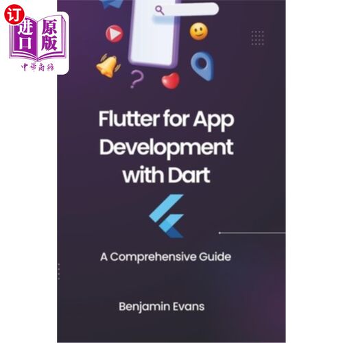 海外直订Flutter for App Development with Dart: A Comprehensive Guide 使用Dart进行应用程序开发的Flutter：综合指南