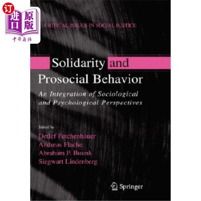 海外直订Solidarity and Prosocial Behavior: An Integration of Sociological and Psychologi 团结与亲社会行为：社会学与