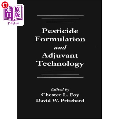 海外直订Pesticide Formulation and Adjuvant Technology 农药配方与佐剂技术“，