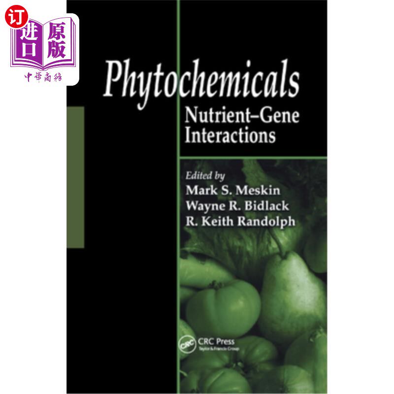 海外直订Phytochemicals: Nutrient-Gene Interactions 植物化学物质：营养基因相互作用