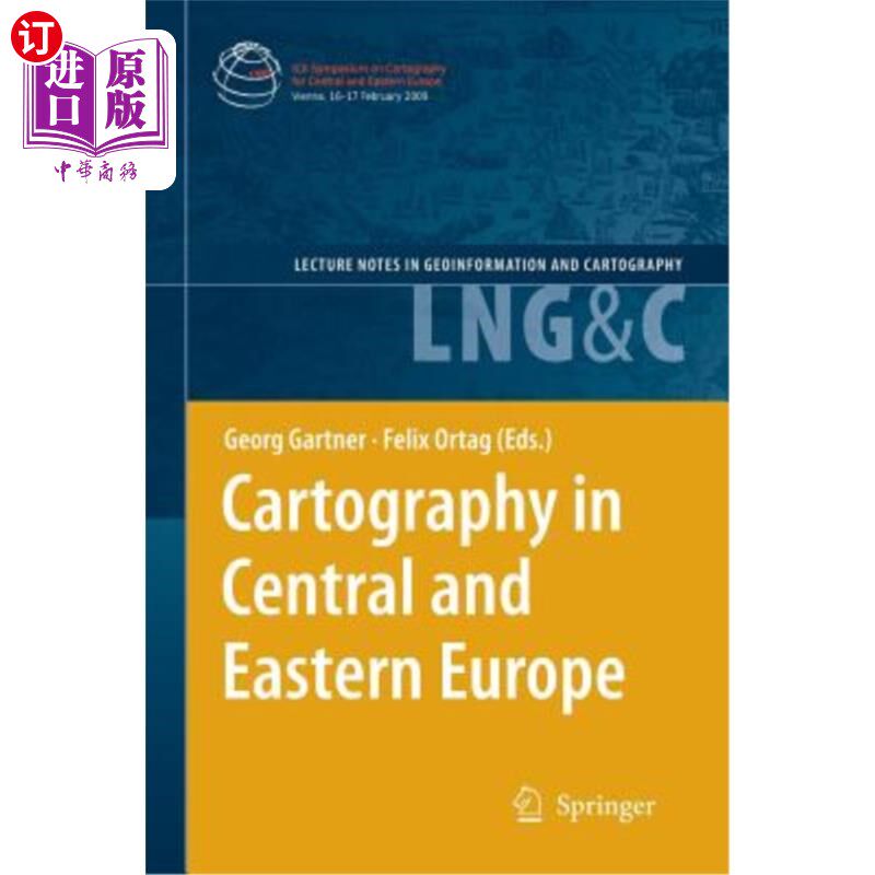 海外直订Cartography in Central and Eastern Europe: Selected Papers of the 1st Ica Sympos 中欧和东欧地图学:第一届Ica