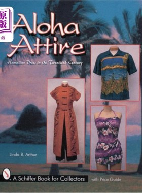 海外直订医药图书Aloha Attire: Hawaiian Dress in the Twentieth Century 阿罗哈服饰：二十世纪的夏威夷服饰
