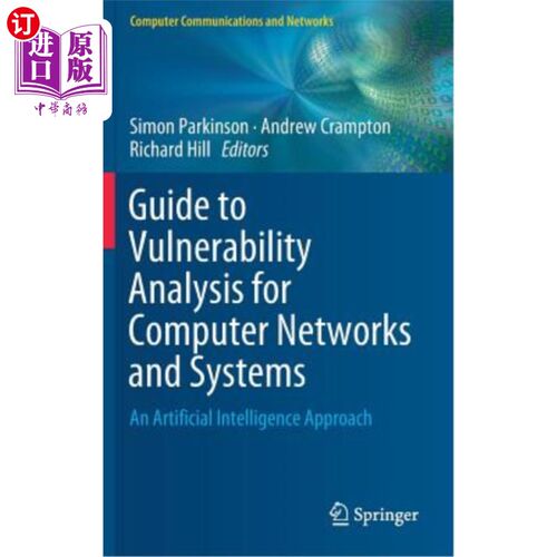 海外直订Guide to Vulnerability Analysis for Computer Networks and Systems: An Artificial 计算机和系统漏洞分析指