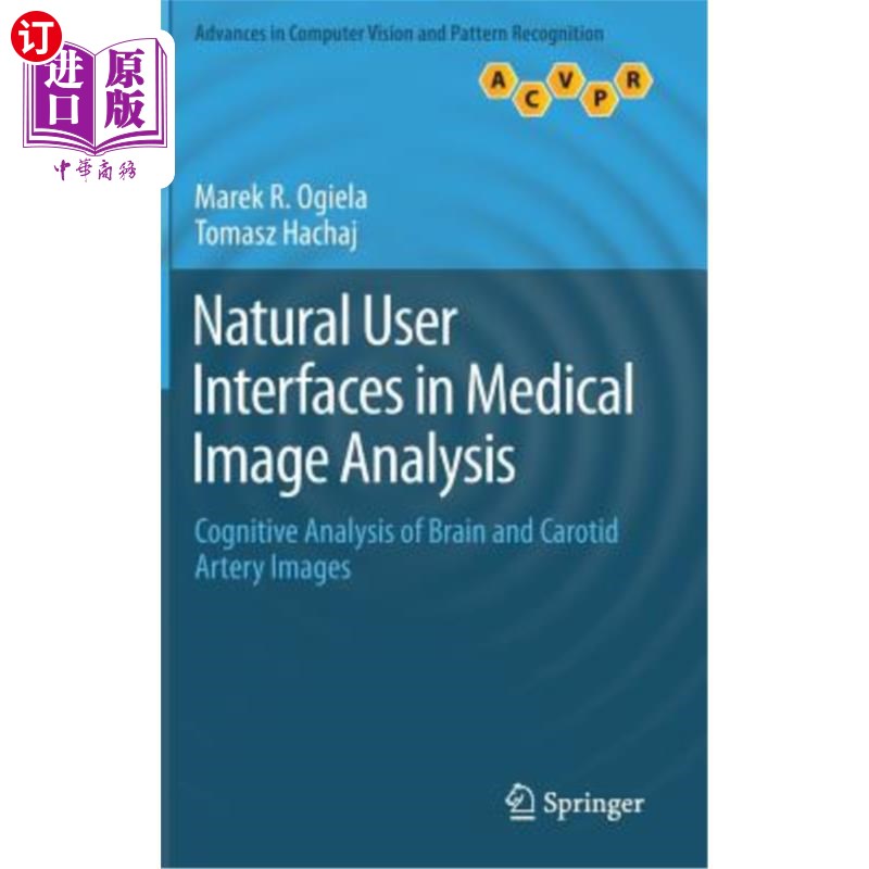 海外直订Natural User Interfaces in Medical Image Analysis: Cognitive Analysis of Brain a 医学图像分析中的自然用户界