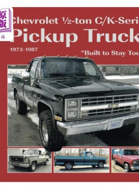 海外直订Chevrolet Half-Ton C/K-Series Pickup Trucks 1973-1987: Built to Stay Tough  1973-1987 年雪佛兰半