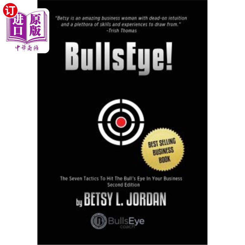 海外直订BullsEye!: The Seven Tactics to Hit the Bull's-Eye in Your Business 斗牛士！：在你的生意中击中靶心的七种策略怎么看?