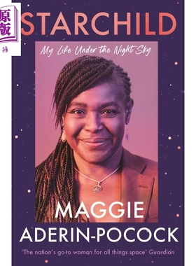 预售 星童 我在夜空下的生活 英国天体物理学家马吉 阿德琳 波考克 Starchild 英文原版 Maggie Aderin Pocock【中商原版】
