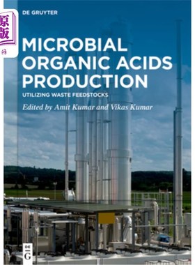 海外直订Microbial Organic Acids Production: Utilizing Waste Feedstocks 微生物有机酸生产：利用废原料