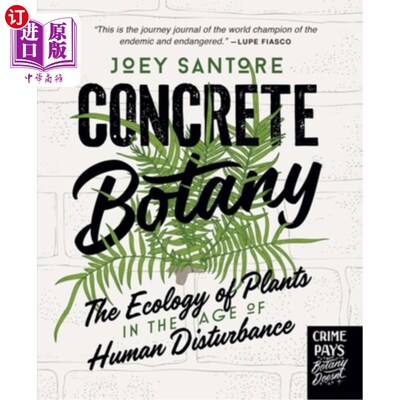 海外直订Concrete Botany: The Ecology of Plants in the Age of Human Disturbance 具体植物学：人类干扰时代的植物生态学