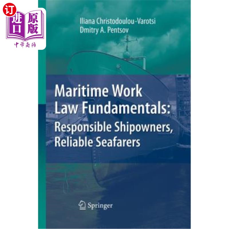海外直订Maritime Work Law Fundamentals: Responsible Shipowners, Reliable Seafarers 海事工作法基础：负责任的船东、可