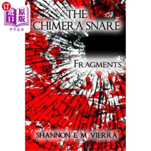 海外直订The Chimera Snare - Fragments 奇美拉陷阱——碎片