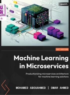海外直订Machine Learning in Microservices: Productionizing microservices architecture fo 微服务中的机器学习:为机器