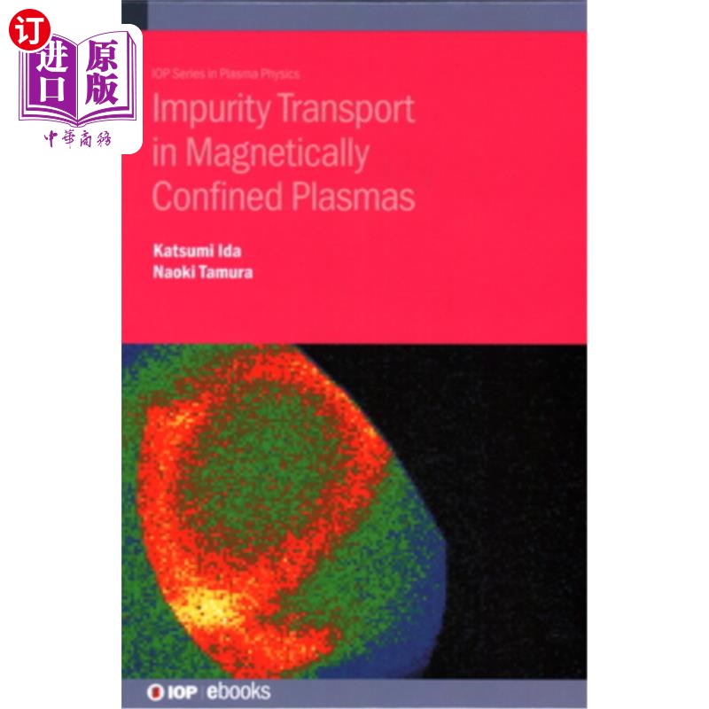 海外直订Impurity Transport in Magnetically Confined Plasmas 磁约束等离子体中的杂质输运
