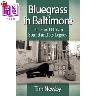 The 硬碟之声及其遗产 蓝草 Its Baltimore Legacy Drivin Hard 摩 海外直订Bluegrass Sound 巴尔 and
