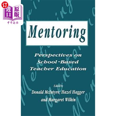海外直订Mentoring: Perspectives on School-based Teacher ... 指导:校本教师教育的视角