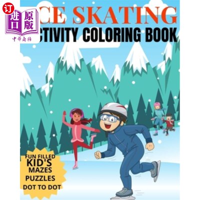 海外直订Ice Skating Activity Coloring Book Fun Filled Kid's Mazes, Puzzles Dot To Dot: S 溜冰活动填色书充满乐趣的孩