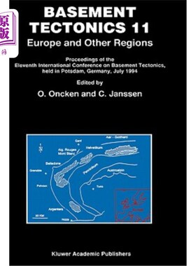 海外直订Basement Tectonics 11 Europe and Other Regions: Proceedings of the Eleventh Inte 基底构造11欧洲和其他地区：