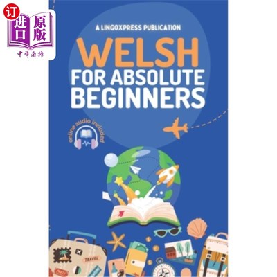 海外直订Welsh for Absolute Beginners: Basic Words and Phrases Across 50 Themes with Onli 威尔士语绝对初学者：基本单