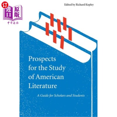 海外直订Prospects for the Study of American Literature: A Guide for Scholars and Student 美国文学研究展望：学者和学生
