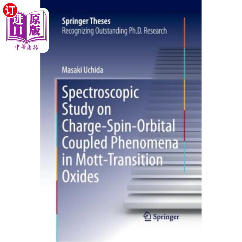 海外直订Spectroscopic Study on Charge-Spin-Orbital Coupled Phenomena in Mott-Transition  mott -跃迁氧化