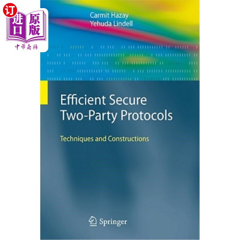 海外直订Efficient Secure Two-Party Protocols: Techniques and Constructions 高效安全的两方协议：技术与构造