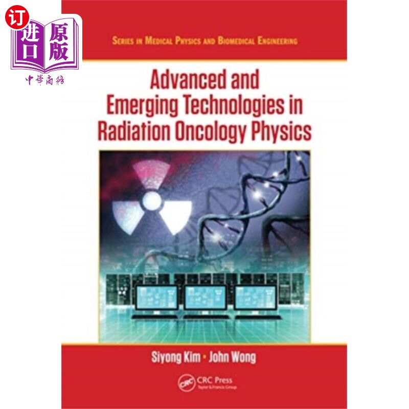 海外直订医药图书Advanced and Emerging Technologies in Radiation ... 放射肿瘤学物理学的先进和新兴技术“,