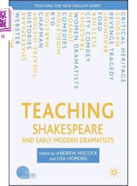 海外直订Teaching Shakespeare and Early Modern Dramatists 教授莎士比亚和早期现代剧作家