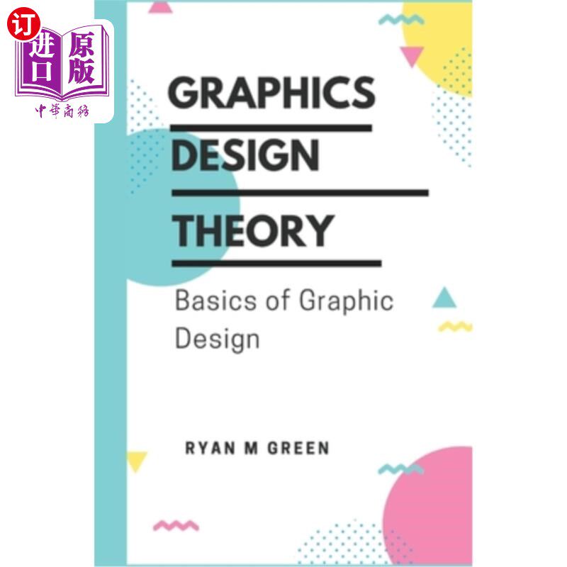 海外直订Graphics Design Theory: Basics of Graphic Design 平面设计理论:平面设计基础