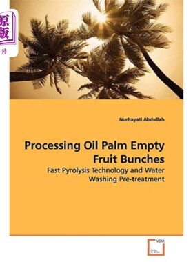 海外直订Processing Oil Palm Empty Fruit Bunches 加工油棕空果串
