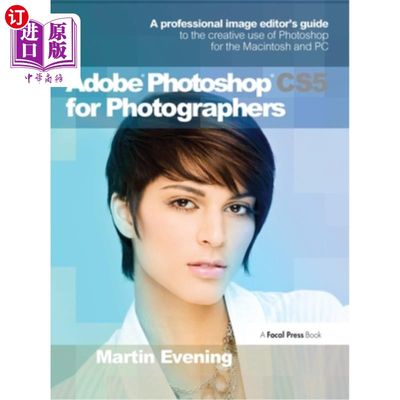 海外直订Adobe Photoshop Cs5 for Photographers: A Professional Image Editor's Guide to th Adobe Phot