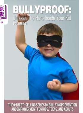 海外直订Bullyproof: Unleash the Hero Inside Your Kid 防欺凌:释放孩子内心的英雄