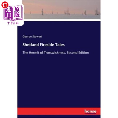 海外直订Shetland Fireside Tales: The Hermit of Trosswickness. Second Edition 设得兰炉边故事：特洛斯威克的隐士。第二