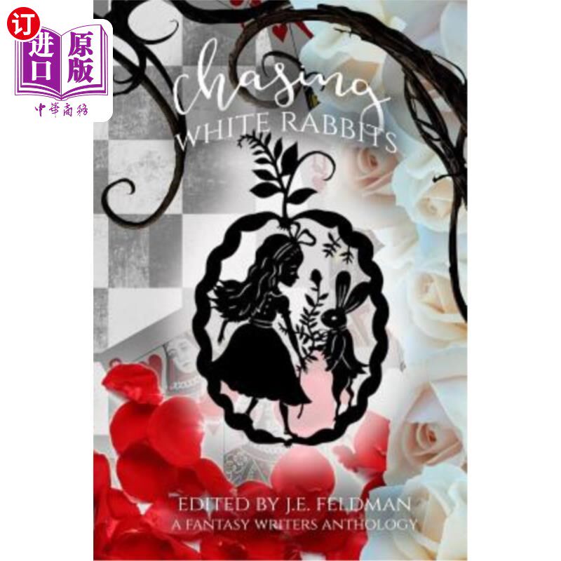 海外直订Chasing White Rabbits: A Fantasy Writers Anthology 追逐白兔：幻想作家选集
