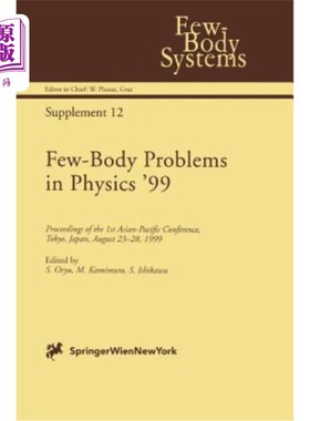 海外直订Few-Body Problems in Physics '99: Proceedings of the 1st Asian-Pacific Conferenc 《99年物理学中的少体问题：第