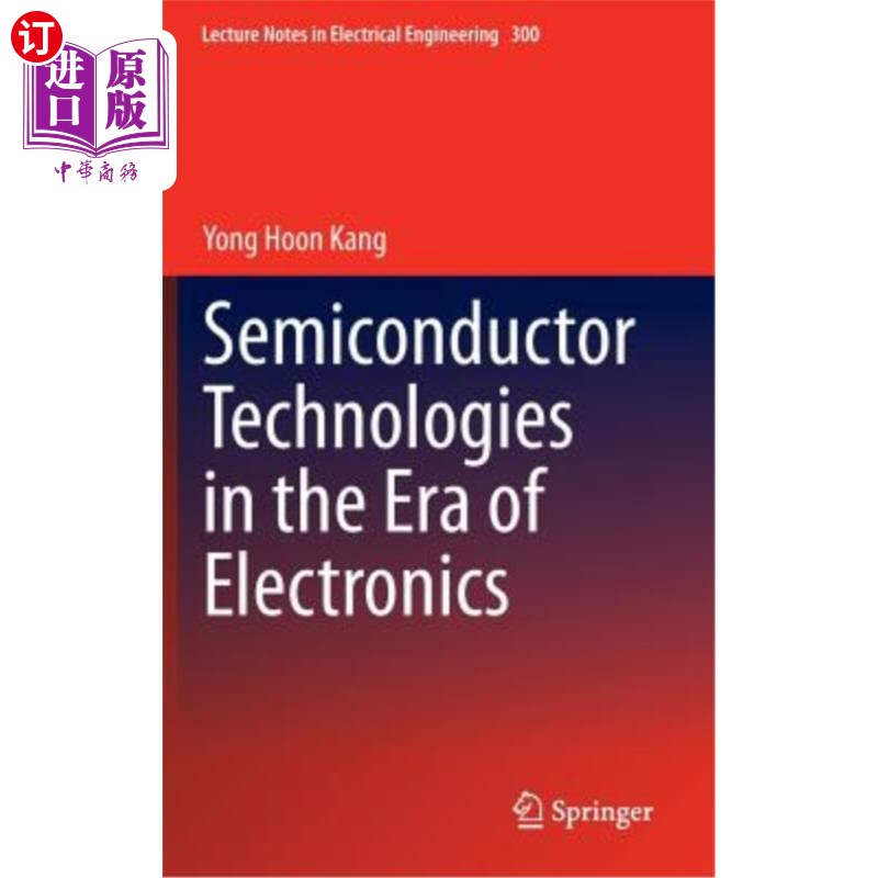 海外直订Semiconductor Technologies in the Era of Electronics电子时代的半导体技术