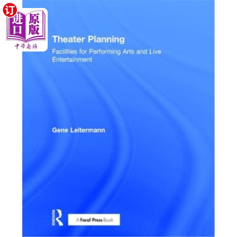 海外直订Theater Planning: Facilities for Performing Arts and Live Entertainment 剧院规划:表演艺术和现场娱乐设施