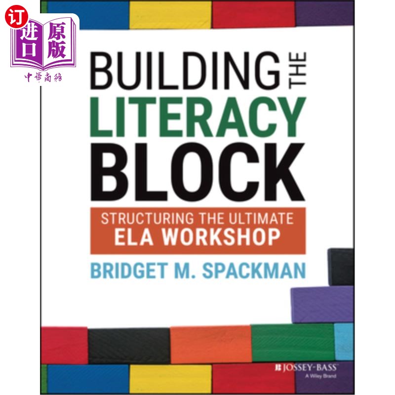 海外直订Building the Literacy Block: Structuring the Ultimate Ela Workshop 构建识字块:构建终极Ela工作坊