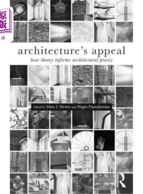 海外直订Architecture's Appeal: How Theory Informs Architectural Praxis 建筑的吸引力:理论如何影响建筑实践