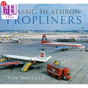 海外直订Classic Heathrow Propliners 经典的希思罗螺旋桨